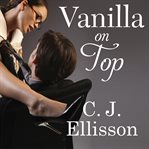 Vanilla on top : a walk on the wild side novel cover image