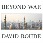 Beyond war : reimagining American influence in a new Middle East cover image