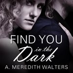 Find you in the dark cover image