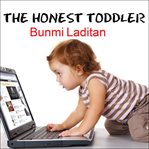 The honest toddler a child's guide to parenting cover image