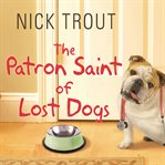 The patron saint of lost dogs cover image