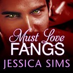 Must love fangs cover image