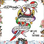 Wear your dreams my life in tattoos cover image