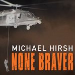 None braver U.S.air force pararescuemen in the war on terrorism cover image