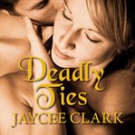 Deadly ties cover image