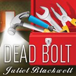 Dead bolt [a haunted home renovation mystery] cover image