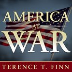 America at war concise histories of U.S. military conflicts from Lexington to Afghanistan cover image