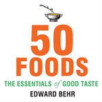 50 foods the essentials of good taste cover image