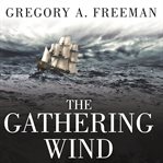 The gathering wind hurricane sandy, the sailing ship bounty, and a courageous rescue at sea cover image