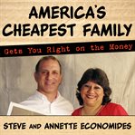America's cheapest family gets you right on the money your guide to living better, spending less, and cashing in on your dreams cover image
