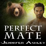 Perfect mate a shifters unbound novella cover image