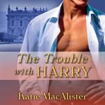 The trouble with Harry cover image