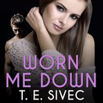 Worn me down cover image