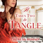 It Takes Two To Tangle It Takes Two To Tangle