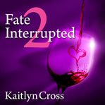 Fate interrupted 2 cover image