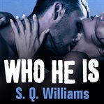 Who He Is Who He Is