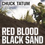 Red blood, black sand fighting alongside john basilone from boot camp to iwo jima cover image