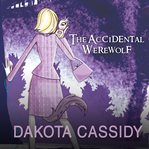 The accidental werewolf cover image