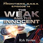 The weak and the innocent cover image