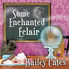 Cover image for Some Enchanted Eclair