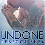 Undone : a novel cover image