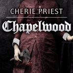 Chapelwood cover image