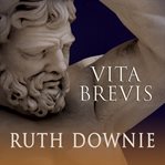 Vita brevis: a crime novel of the Roman Empire cover image