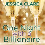 One night with a billionaire a Billionaire boys club novel cover image