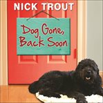 Dog gone, back soon a novel cover image