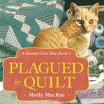 Plagued by Quilt Plagued by Quilt