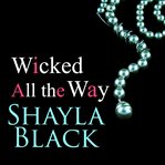 Wicked all the way : a Wicked lovers novella cover image