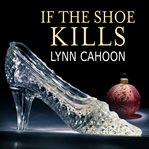If the Shoe Kills If the Shoe Kills