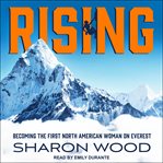 Rising. Becoming the First North American Woman on Everest cover image