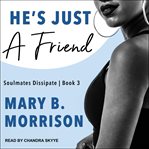 He's just a friend cover image