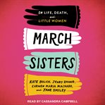 March sisters : on life, death, and little women cover image