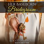 Her baseborn bridegroom cover image