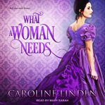 What a woman needs cover image