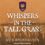 Whispers in the tall grass cover image