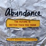 Abundance : the future is better than you think cover image