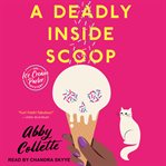 A deadly inside scoop cover image