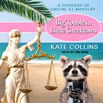 Big Trouble in Little Greek Town : Goddess of Greene St. Mystery Series, Book 3 cover image