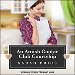 An amish cookie club courtship cover image