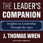 The leader's companion. Insights on Leadership Through the Ages cover image