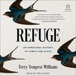 Refuge : An Unnatural History of Family and Place cover image