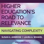 Higher education's road to relevance. Navigating Complexity cover image