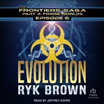 Evolution : Frontiers Saga Part 3: Fringe Worlds cover image