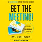 Get the meeting! : an illustrative contact marketing playbook cover image
