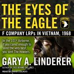 Eyes of the eagle : F Company lrps in Vietnam, 1968 cover image