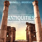 Antiquities : what everyone needs to know cover image