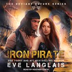 Iron Pirate : Deviant Future Series, Book 5 cover image